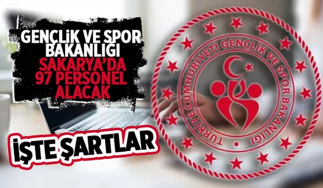 Gençlik ve Spor Bakanlığı Sakarya'da 97 Personel Alacak