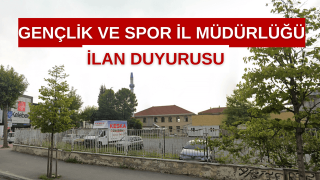 Gençlik ve Spor İl Müdürlüğü İHALE İLAN DUYURUSU