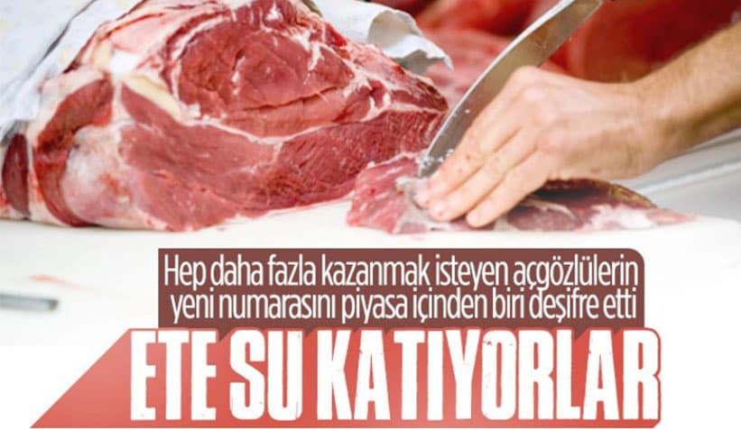 Gıda Hilesinde Bu da Yapıldı: Ete Su Katıyorlar