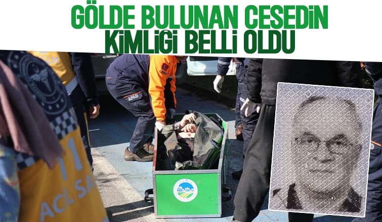 Göldeki cesedin kimliği ortaya çıktı