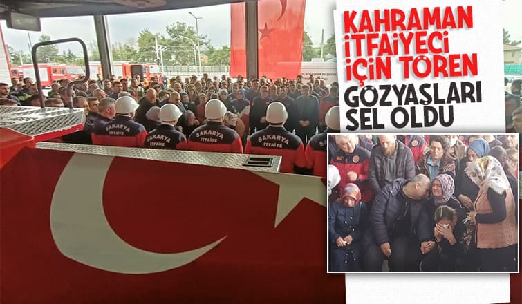 Yangına müdahalede hayatını kaybeden genç itfaiyeciye acı veda