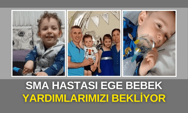 SMA Hastası Ege bebek yardımlarımızı bekliyor