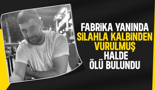 OSB'de dehşet silahla vurulmuş halde ölü bulundu