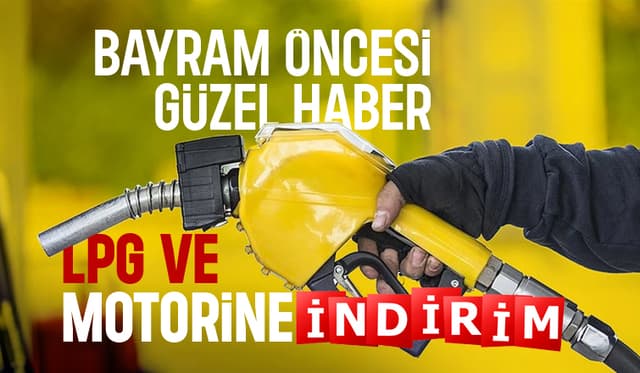 LPG ve motorine indirim