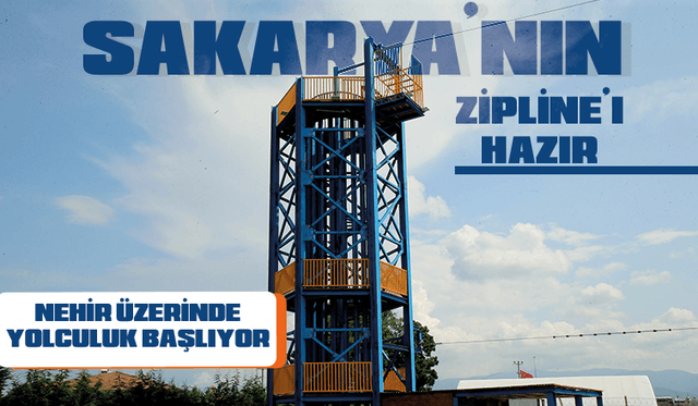 Sakarya Nehri'nde zipline parkuru tamamlandı