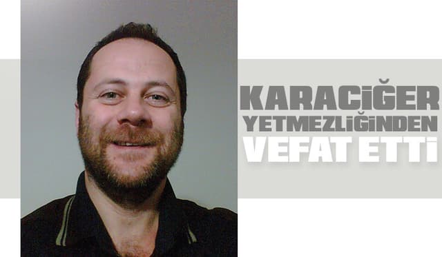 Karaciğer Yetmezliği Hayattan Kopardı