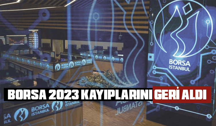 Borsa 2023 kayıplarını geri aldı