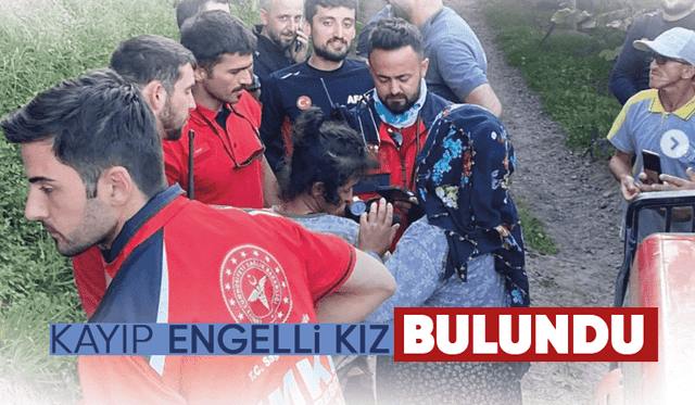 Kaybolan engelli kızı ekipler buldu
