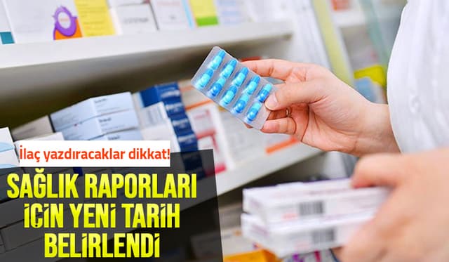 İlaç Raporları İçin Yeni Gelişme
