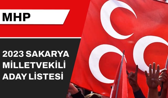 MHP Sakarya Milletvekili Aday Listesi 