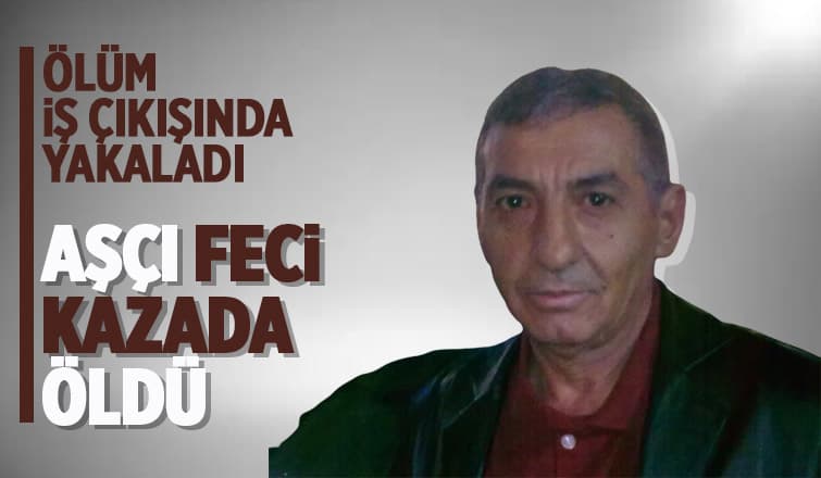 İş Çıkışı Evine Giden Aşçı Öldü