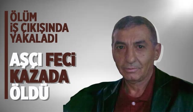 İş Çıkışı Evine Giden Aşçı Öldü