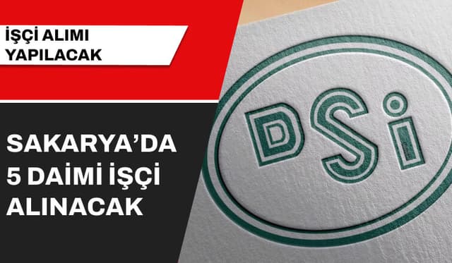 DSİ Tarafından İşçi Alımı Yapılacak