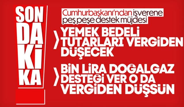 Cumhurbaşkanı Erdoğan'dan Çalışanlara Yönelik Müjdeler