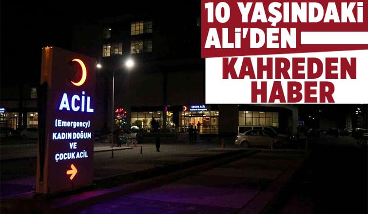10 yaşındaki Ali yaşam savaşını kaybetti