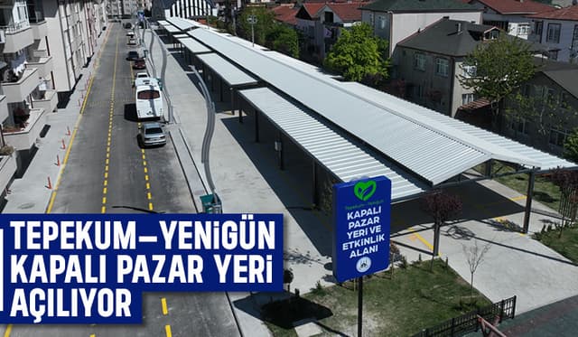 Tepekum–Yenigün Kapalı Pazar Yeri törenle açılıyor
