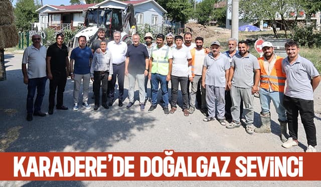 Karadere, Doğalgaza Kavuşuyor: İlçede İnşaat Çalışmaları Başladı