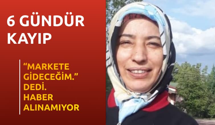 "Markete gidiyorum." Dedi Bir Daha Haber Alınamadı!