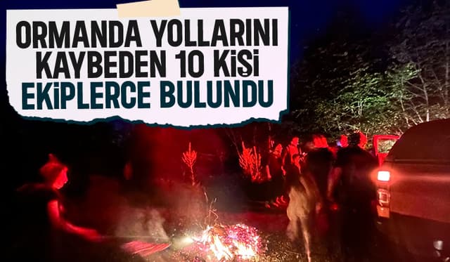 1O kişi ormanda kayboldu