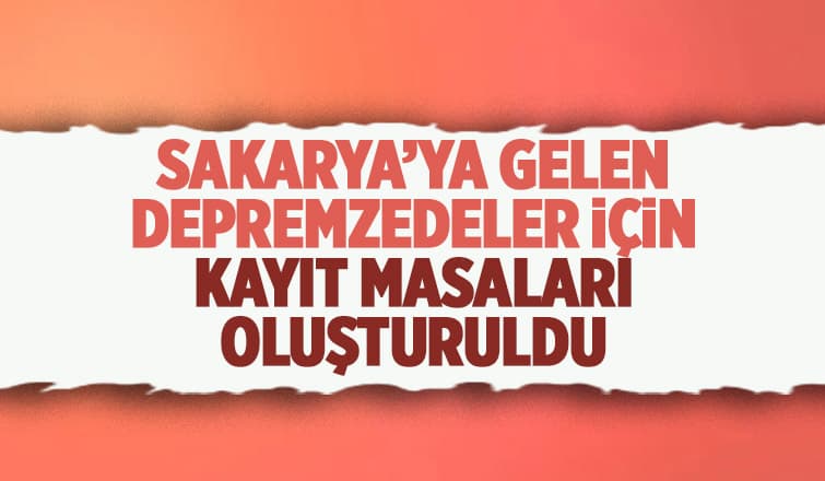 Sakarya'ya gelen depremzedeler için açıklama