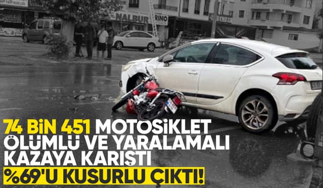 74 bin 451 motosiklet ölümlü ve yaralamalı kazaya karıştı