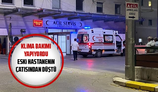 Klima bakımı yaparken çatıdan düştü