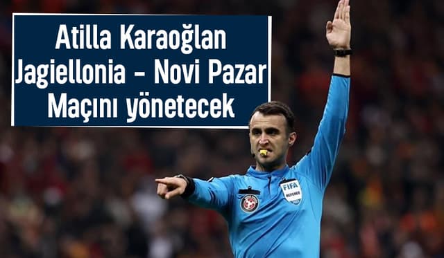 Atilla Karaoğlan’a Avrupa görevi