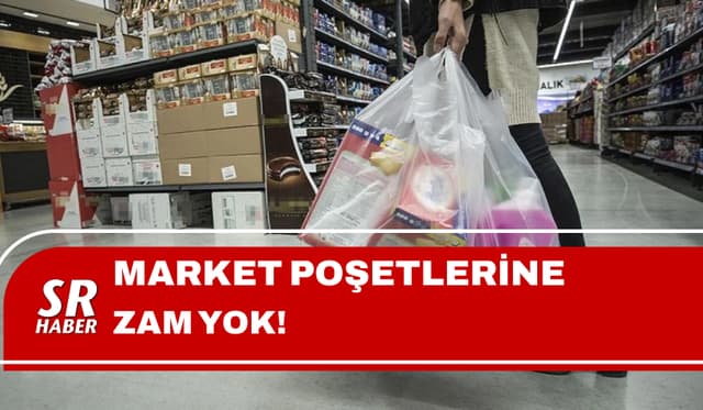 Market Poşetlerine Zam Yok