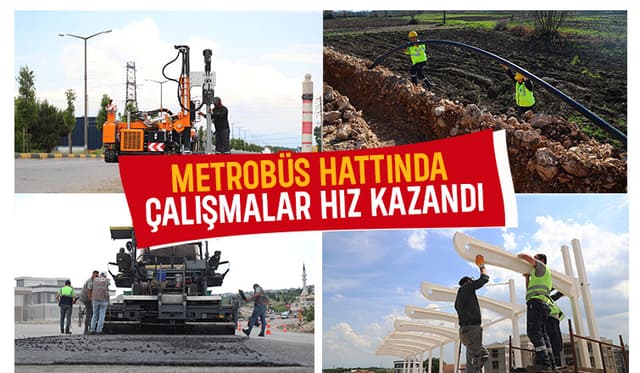 Sakarya'da metrobüs hattında çalışmalar hızlandı