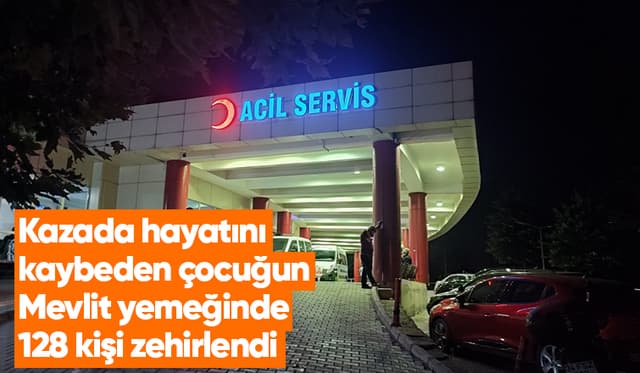Mevlit yemeğinde 128 kişi zehirlendi