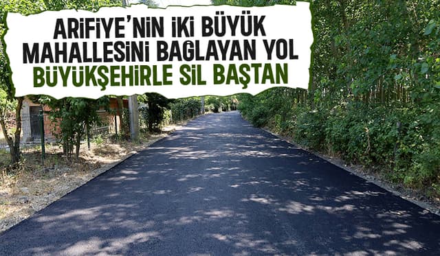 Arifiye: Mahalleler Arası Bağlantı Yolu Baştan Aşağı Yenilendi
