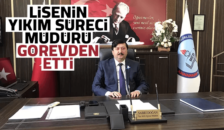 Hendek İlçe Milli Eğitim Müdürü Görevden Alındı  