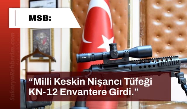Milli Keskin Nişancı Tüfeği KN-12 Envantere Girdi