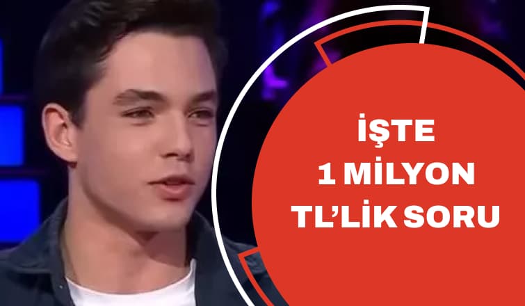 İşte 1 Milyon TL'lik Soru!