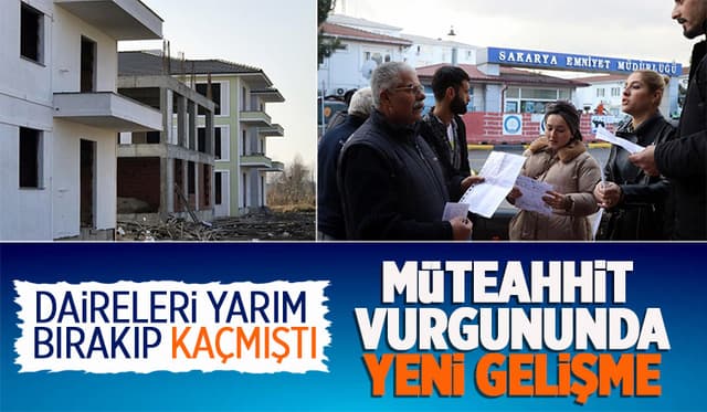 Daireleri tamamlamadan kaçmıştı, o müteahhit için karar