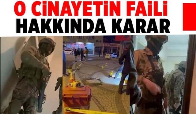 O cinayetin faili hakkında karar