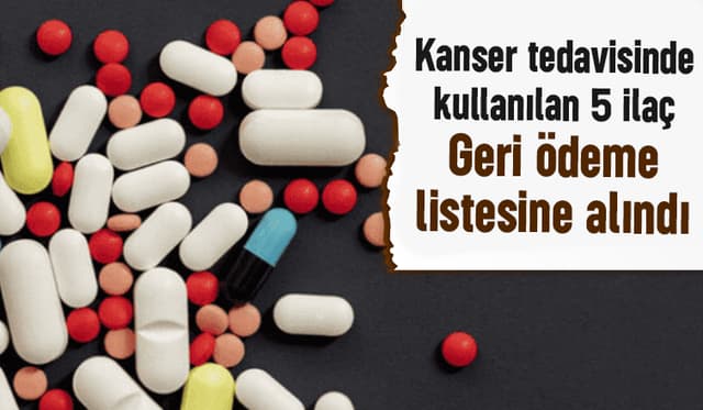 Kanser Tedavisine Destek: 5 İlaç Artık Geri Ödeme Kapsamında