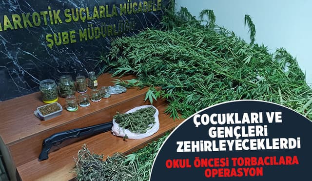 Okul öncesi Torbacılara operasyon