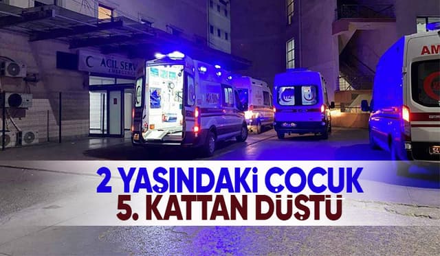 Acı olay 5. kattan düşen çocuk ağır yaralı