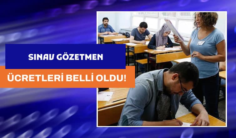 Sınav Gözetmen Ücreti Açıklandı