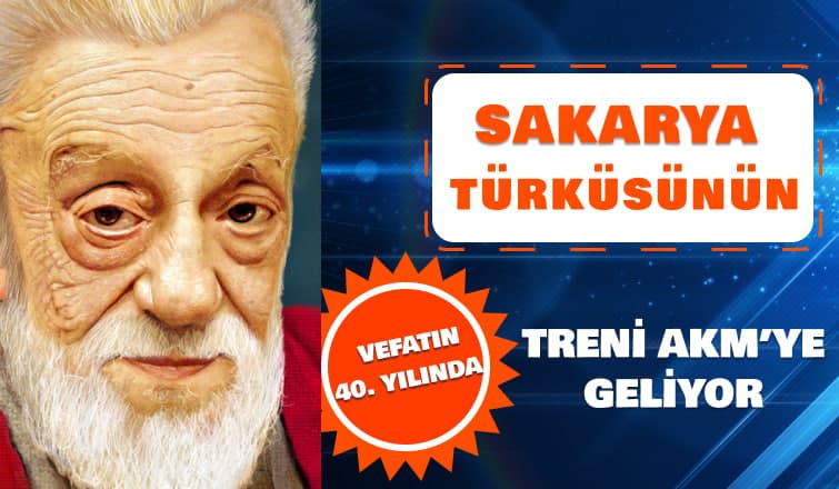 Sakarya Türküsü'nün treni AKM'ye geliyor