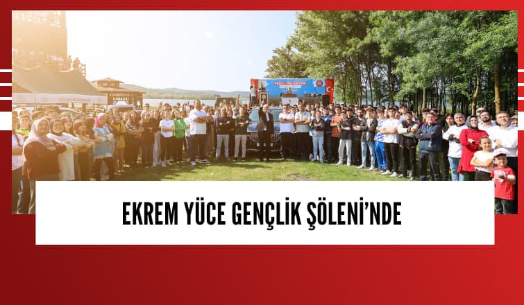 Ekrem Yüce Gençlik Şölenine Katıldı