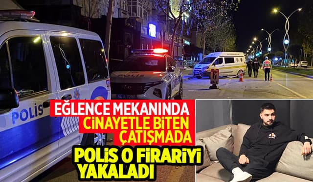 Eğlence mekanındaki çatışmada aranan firari yakalandı