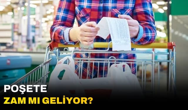 Alışveriş Poşetine Zam mı Geliyor?