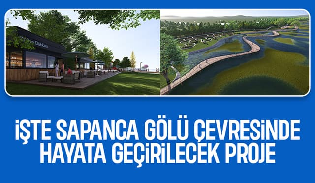 Karşınızda Sapanca Gölü’nü kapsayan çevresel çalışma planı.