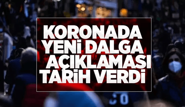 Sağlık Bakanı Koca’dan Yeni Corona Dalgası Açıklaması  