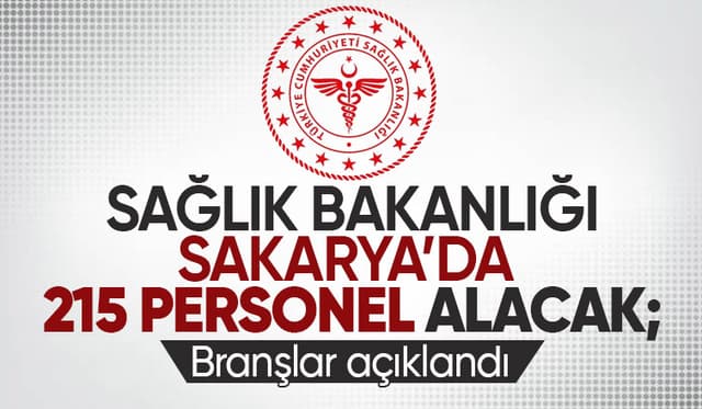 Sağlık Bakanlığı Sakarya'da alacağı 215 personelin branşlarını duyurdu