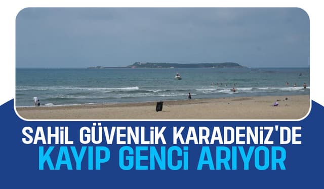 Karadeniz'de kaybolduğu iddia edilen genç aranıyor