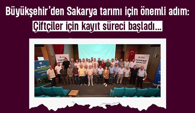 Sakarya Büyükşehir'den Tarım Sektörüne Önemli Adım