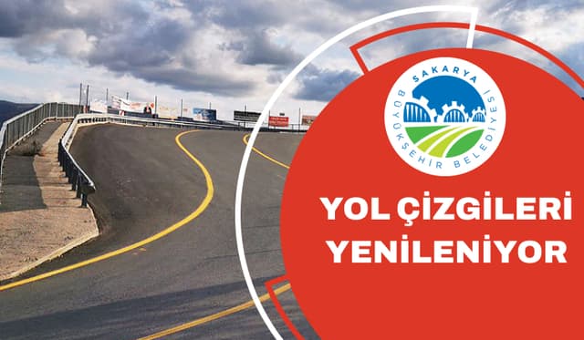Sakarya’nın Yolları Yeni Renkleriyle Buluştu